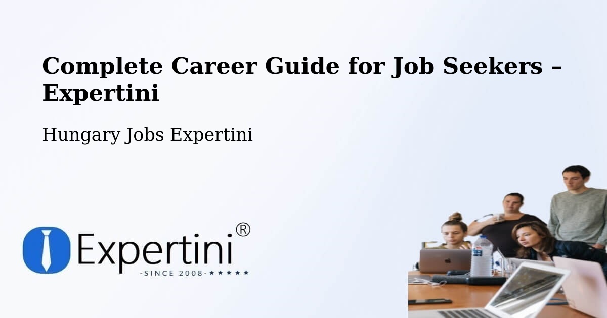 Career Guide for Job Seekers – Ócsa - Ócsa, Hungary Jobs Expertini