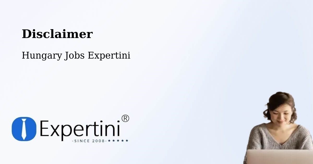 Disclaimer – Ócsa - Hungary Jobs Expertini