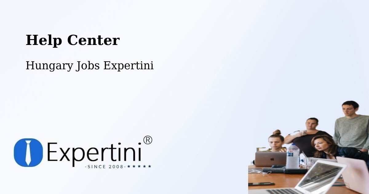 Help Center – Ócsa - Hungary Jobs Expertini