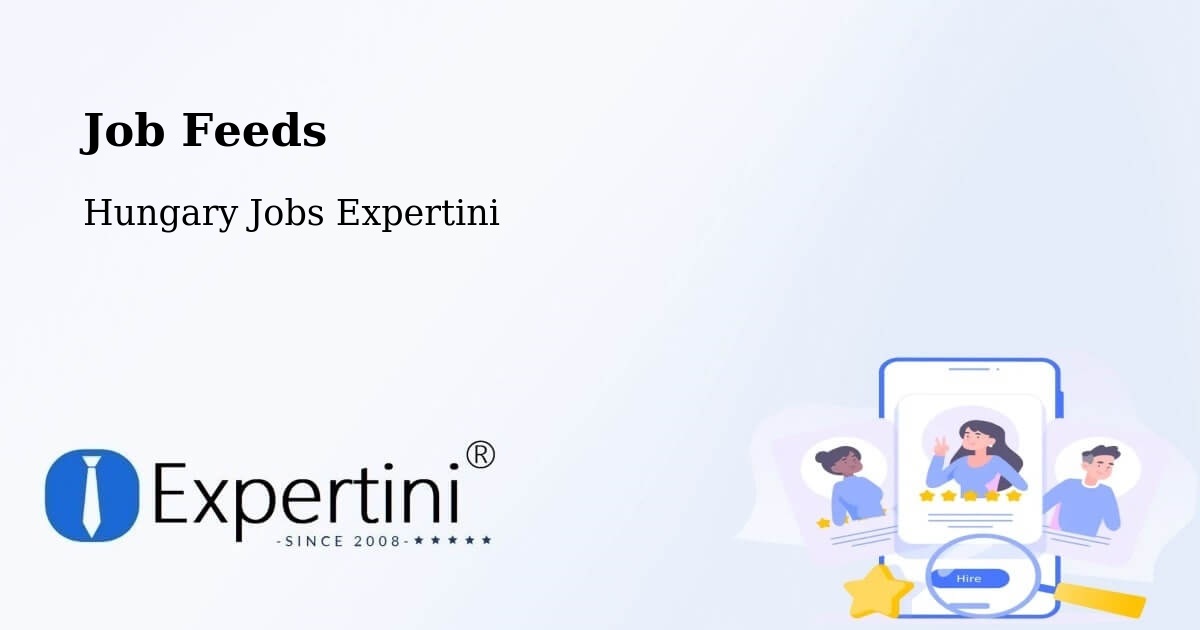 Job Listings Feed – Ócsa - Hungary Jobs Expertini