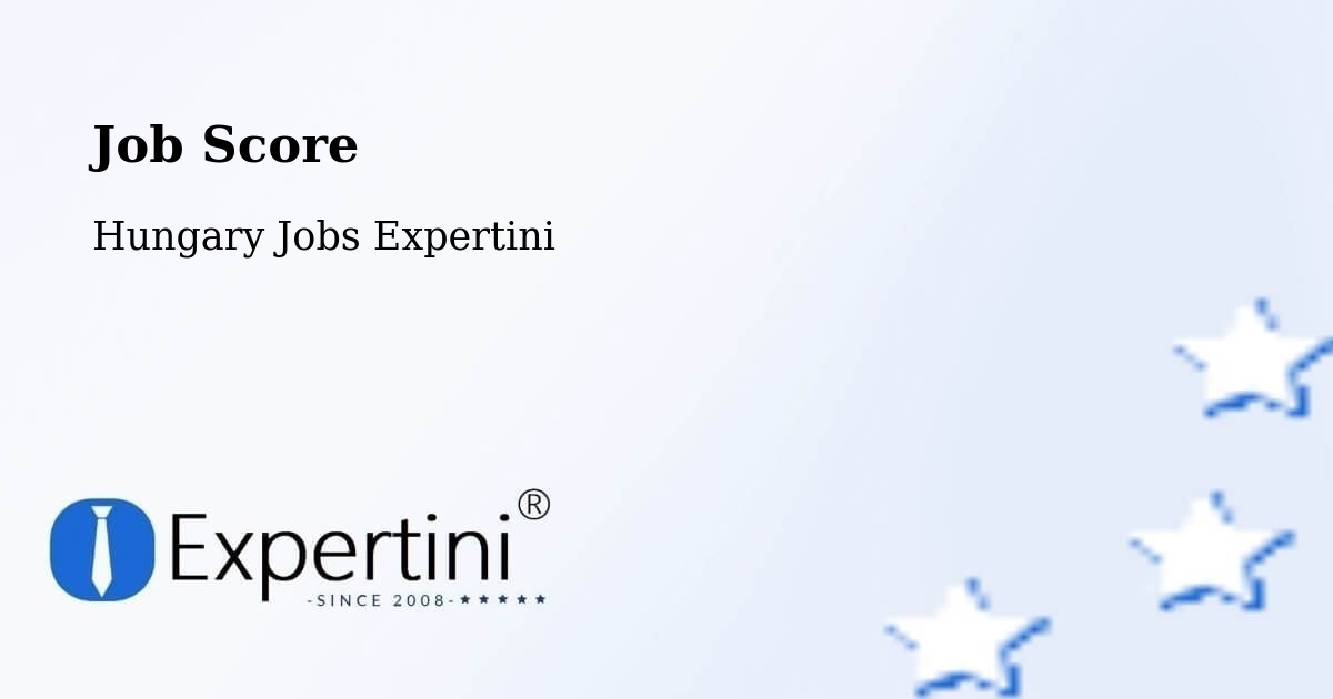 Job Score & Job Description Score Tool – Ócsa - Hungary Jobs Expertini