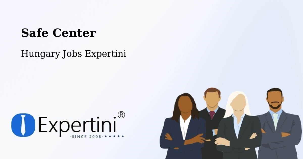 Safety Center – Ócsa - Hungary Jobs Expertini